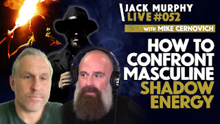 How To Confront Masculine SHADOW Energy
