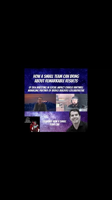 How A Small Team Can Bring About Remarkable Results - Clip From Ep 264 With Charlie Hartwell