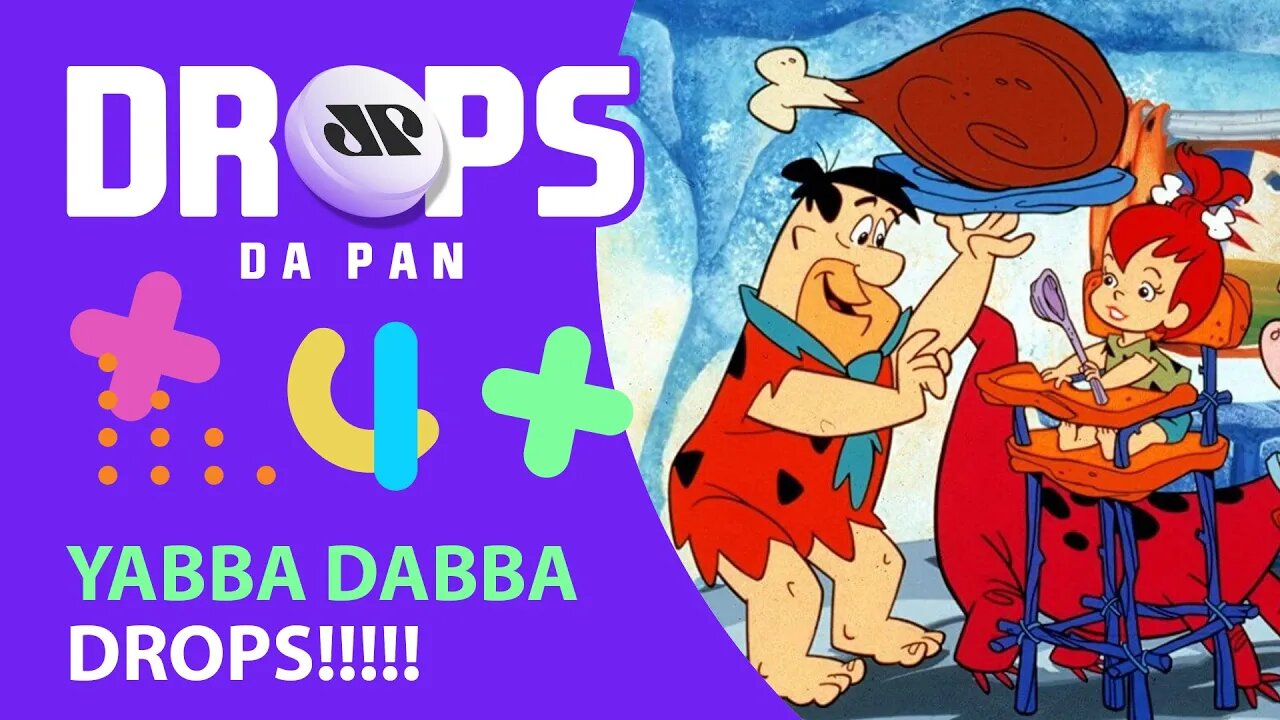 VEM AI NOVA SÉRIE DOS FLINTSTONES VERSÃO ADULTA | DROPS da Pan - 29/04/21