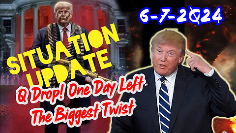 Situation Update 6/7/24 ~ Trump Return - Q Post - White Hats Intel ~ Derek Johnson Decode. SG Anon