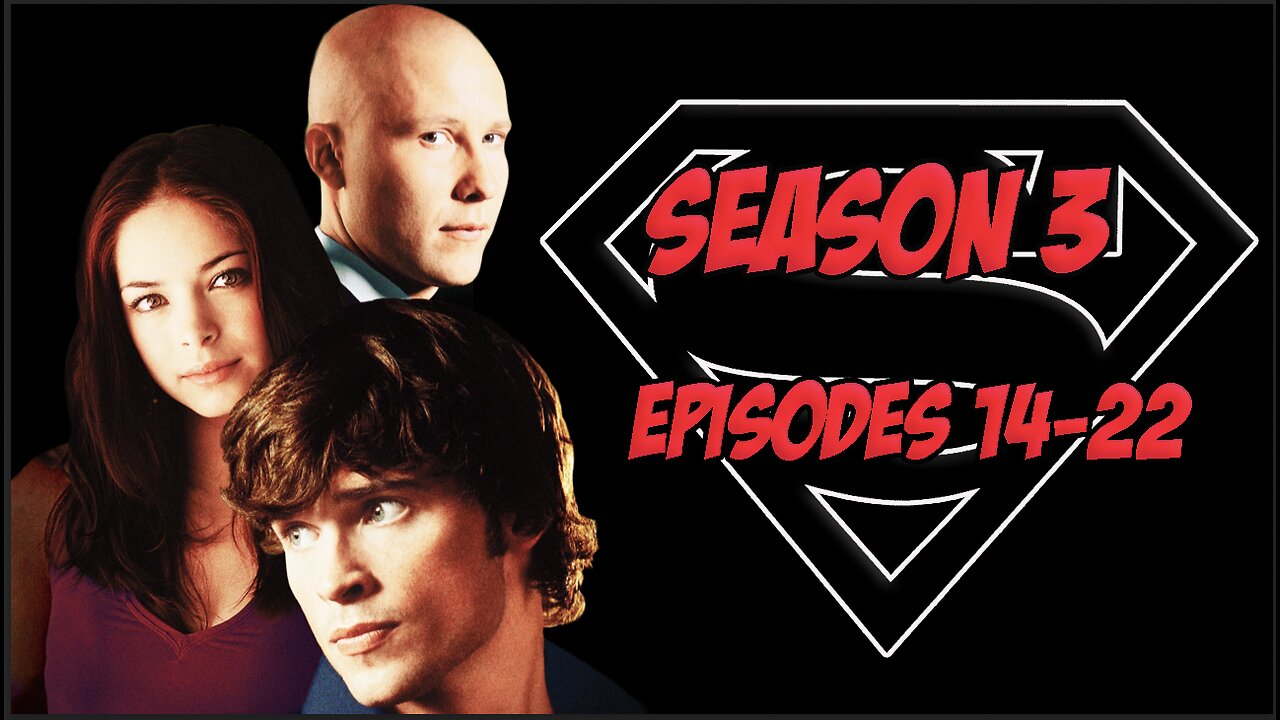 Burst Retrospect Episode 3 Smallville Season 3 Part 2