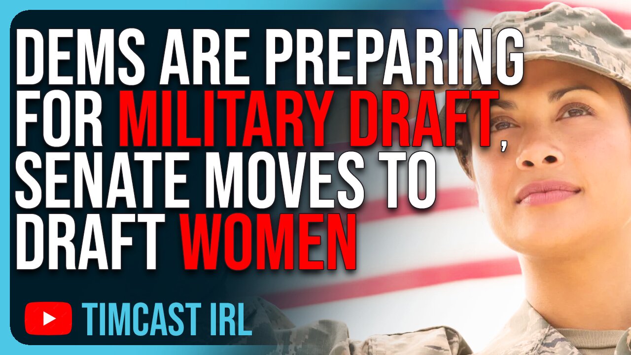 Democrats Are Preparing For MILITARY DRAFT, Senate Moves To Draft Women