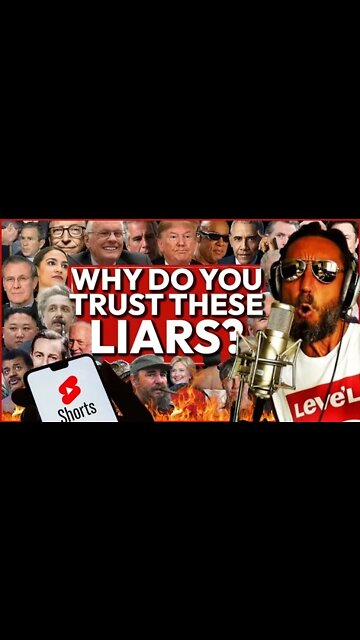 Why Do You Trust These Liars?