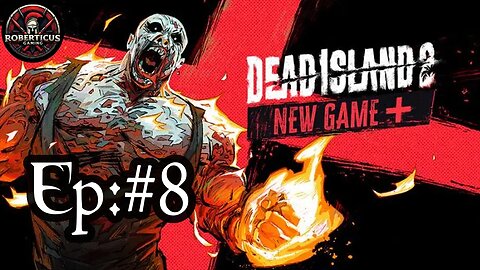 Going Up Against The Impaler | New Game Plus (NG+) Dead Island 2 | Episode 8 | #deadisland2