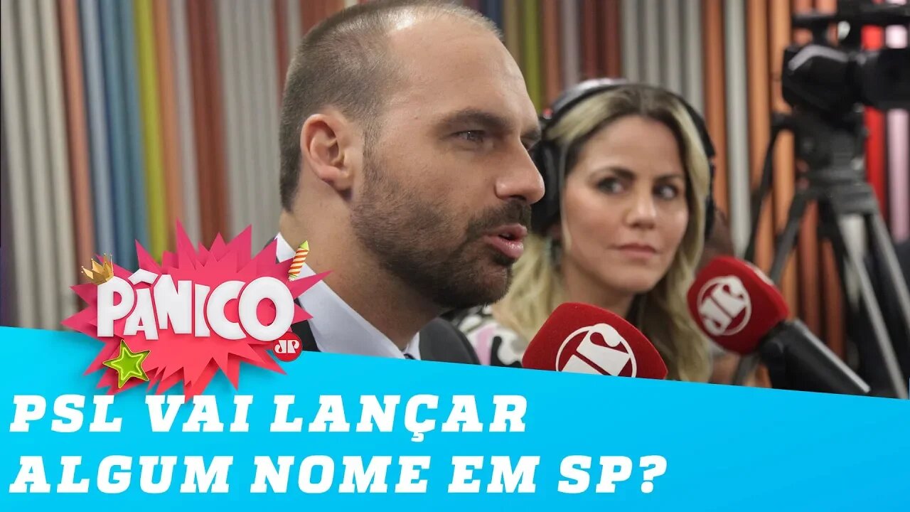 Eduardo Bolsonaro quer lançar nome do PSL ao governo de São Paulo