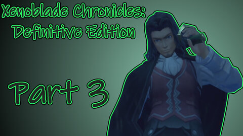 Xenoblade Chronicles: Definitive Edition (Switch, 2020) Longplay - Part 3 (No Commentary)