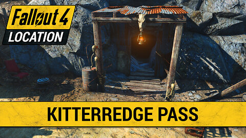 Guide To Kitterredge Pass in Fallout 4