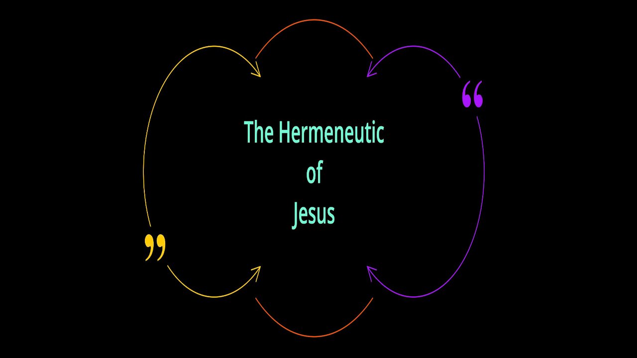The Hermeneutic of Jesus
