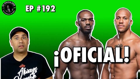 ¡ES OFICIAL! JONES VS GANE UFC#285| EP #192
