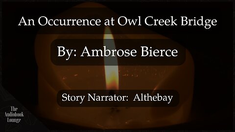 An Occurrence at Owl Creek Bridge, Crime Mystery & Fiction Story