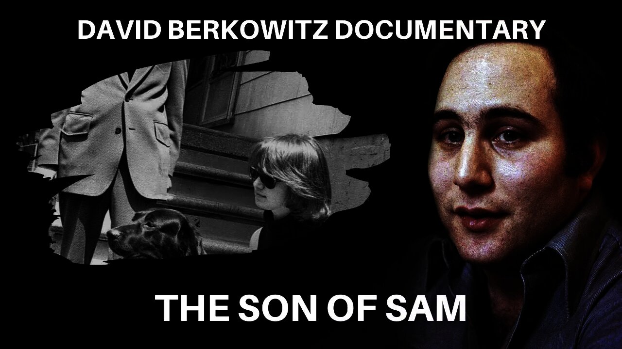 Serial Killer: David "The Son of Sam" Berkowitz - Full Documentary