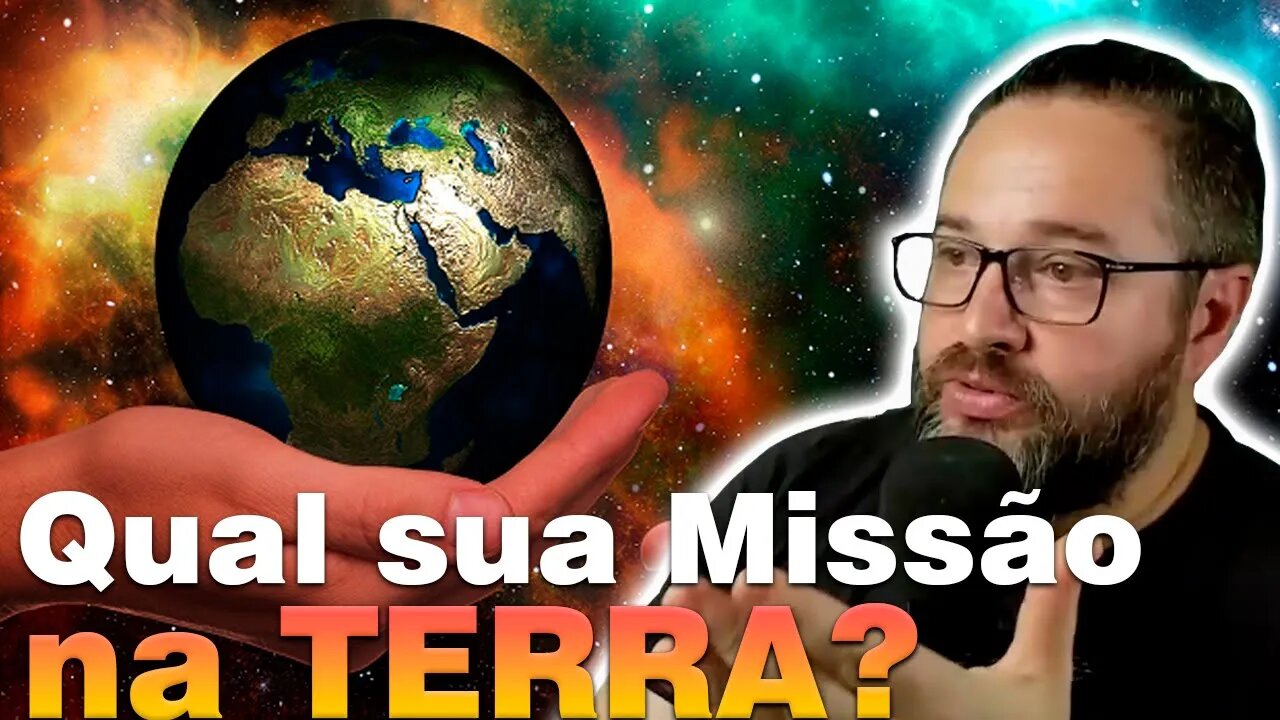 Qual sua missão na TERRA?