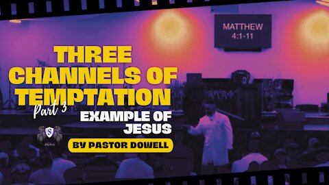 Three Channels Of Temptation Part 3 || Example Of Jesus