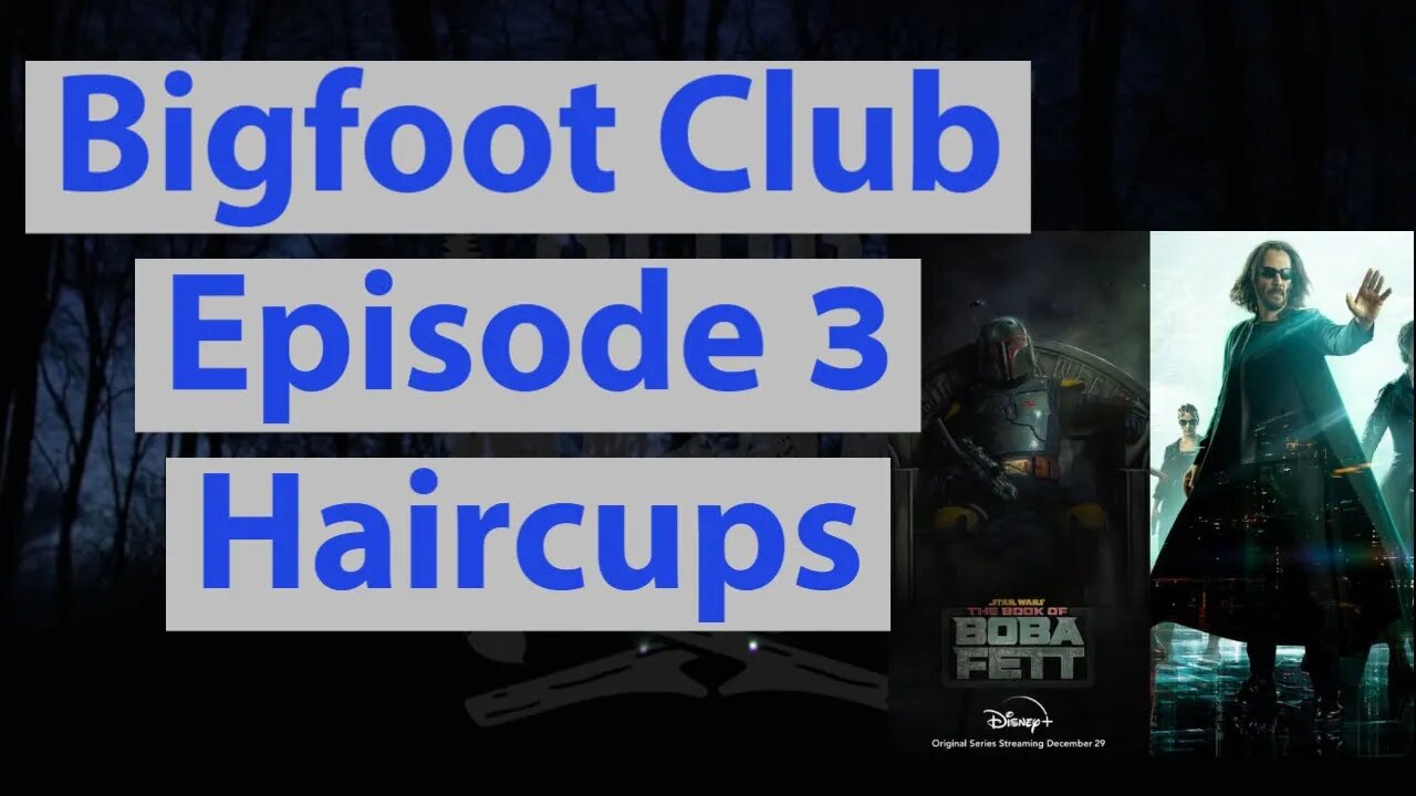 Bigfoot Club Haircups Season 4 Episode 3