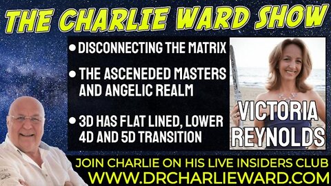 DISCONNECTING THE MATRIX WITH VICTORIA REYNOLDS & CHARLIE WARD