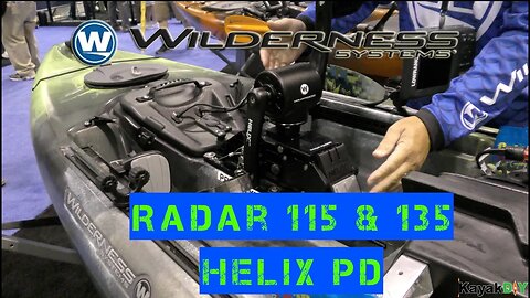 NEW Wilderness Systems Radar 115 & 135 w/ Helix Pedal Drive