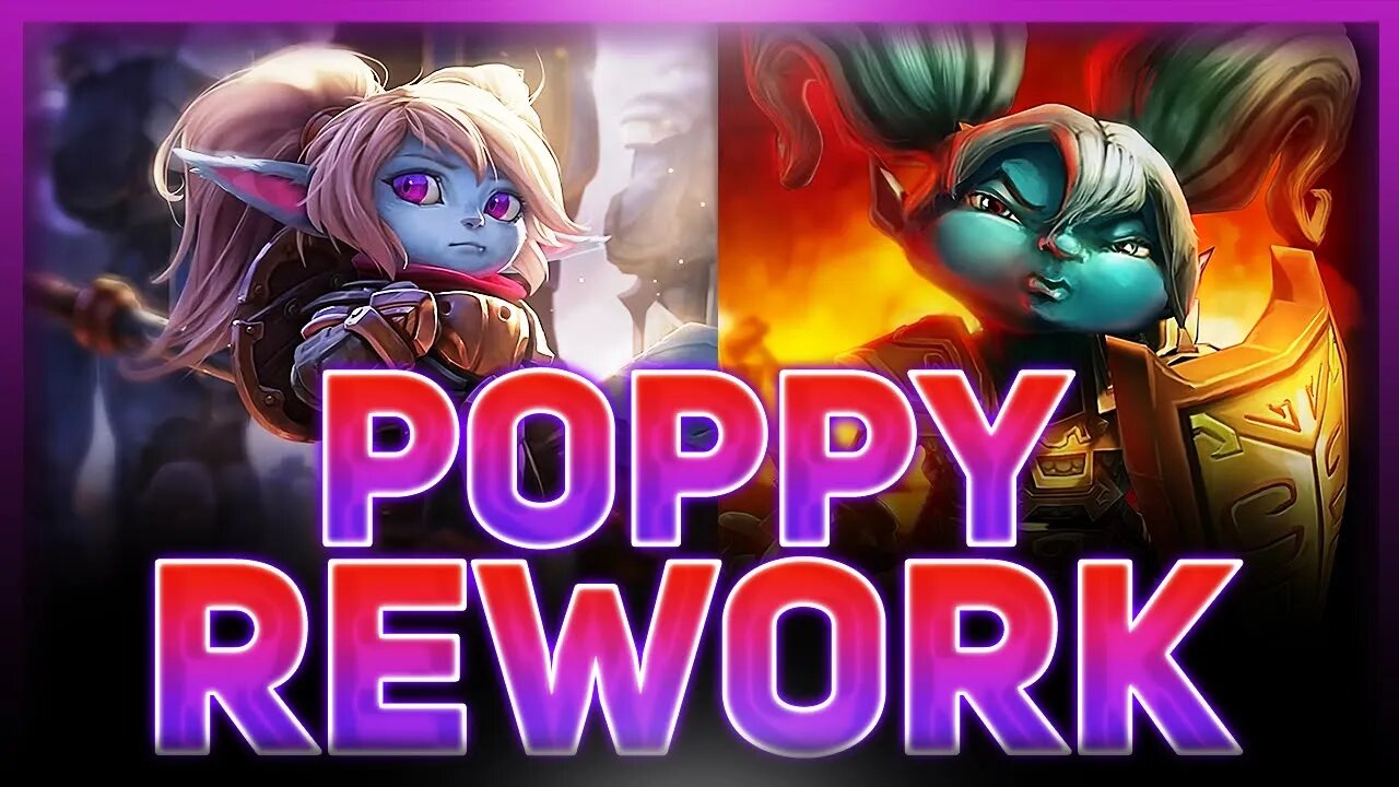 Poppy's Rework: How Riot Redeemed The WORST Champion in League of Legends