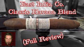 East India Co. Classic Havana Blend (Full Review) - Should I Smoke This