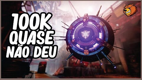 DESTINY 2 │ QUASE NÃO DEU 100K CRAVADO ANOITECER COM O PESSOAL