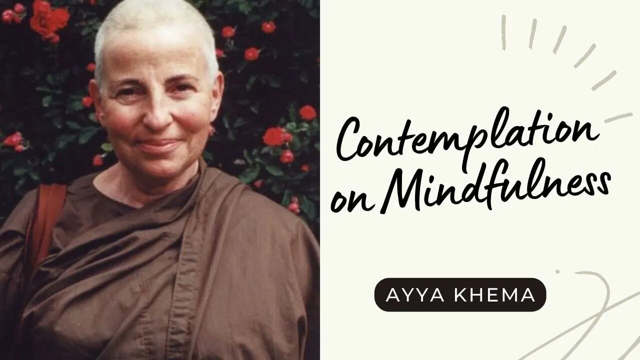 ☸ Ayya Khema I Contemplation on Mindfulness ☸