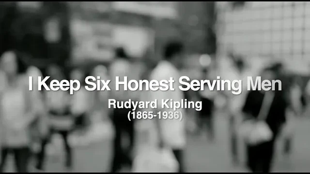 I Keep Six Honest Serving Men by Rudyard Kipling (Audio reading)
