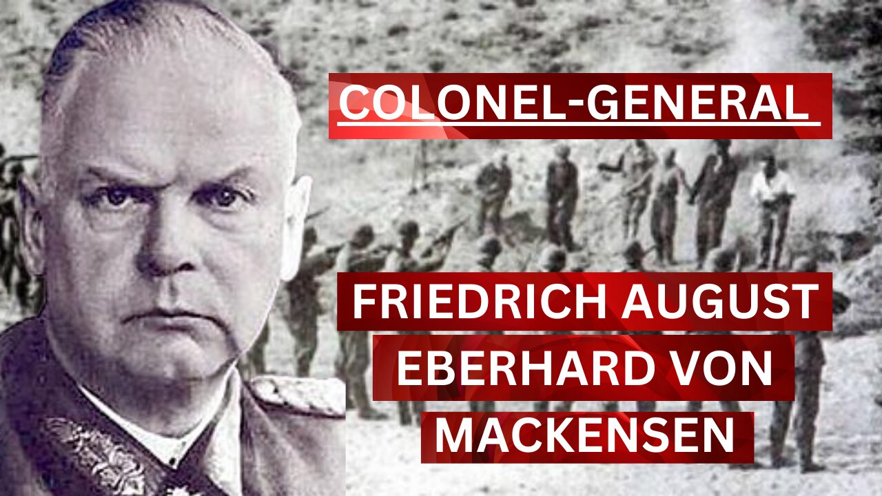 Unmasking Colonel-General Eberhard: The Von Mackensen Revelation!