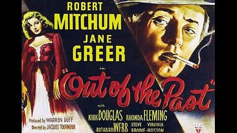 OUT OF THE PAST 1947 Robert Mitchum is Private Eye Trying to Forget Unsavory Past FULL MOVIE in HD