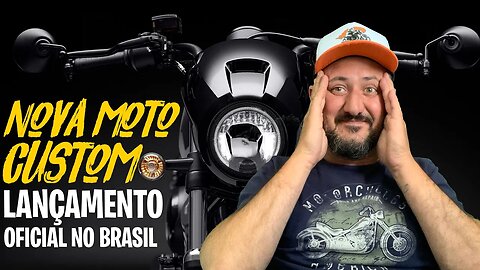 Nova MOTO CUSTOM: Lançamento OFICIAL no BRASIL