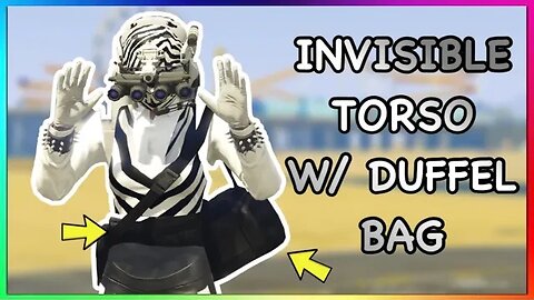 *Female* Invsible Torso W/Black Open Duffel Bag Outfit Glitch (No Transfer) (GTA Online)