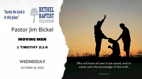 Moving Men | Pastor Bickel | Bethel Baptist Fellowship [SERMON]