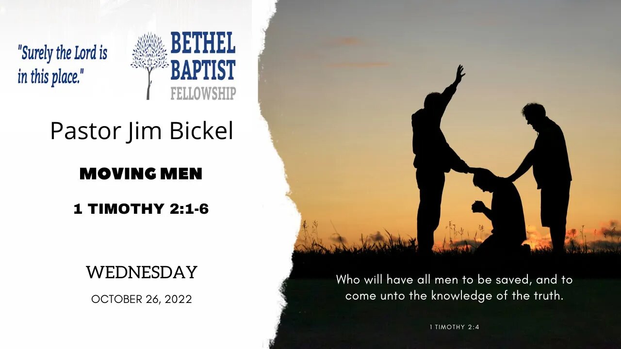 Moving Men | Pastor Bickel | Bethel Baptist Fellowship [SERMON]