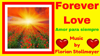 FOREVER LOVE # Romantic Piano and Guitar Music for Romance and Dreaming