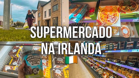 COMO É UM SUPERMERCADO na IRLANDA? fiz minhas primeiras comprinhas no mercado! Muita coisa diferente