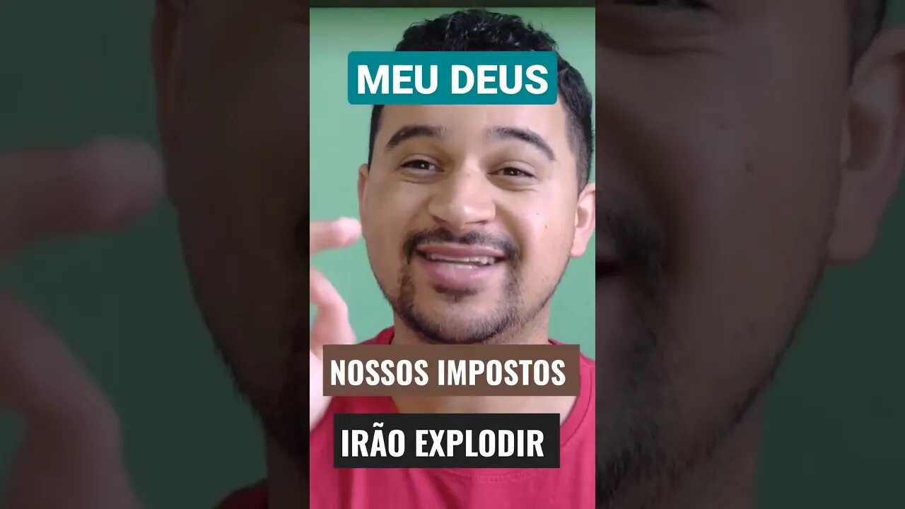 MEU DEUS SERÁ QUE OS IMPOSTOS NO BRASIL REALMENTE IRÁ EXPLODIR? #shorts