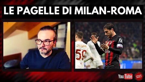 Le PAGELLE di MILAN-ROMA 2-2