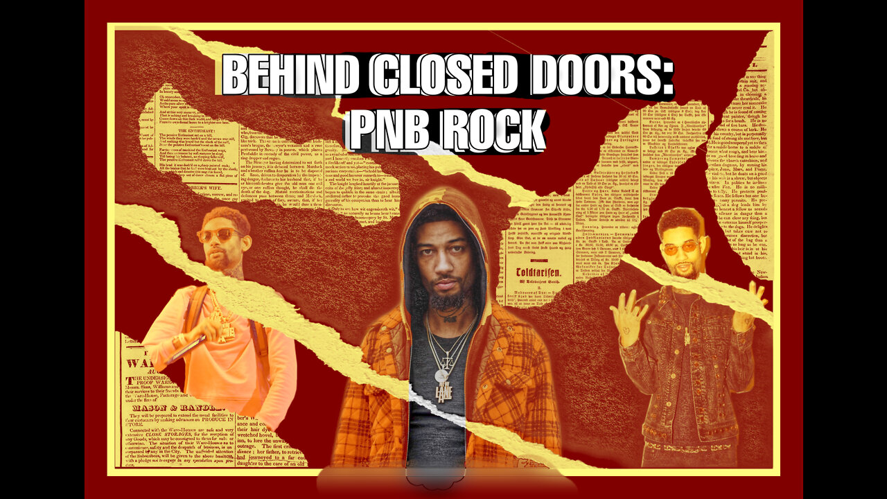 BEHIND CLOSED DOORS: PNB ROCK