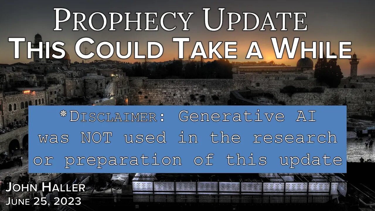 2023 06 25 John Haller's Prophecy Update This Could Take A While