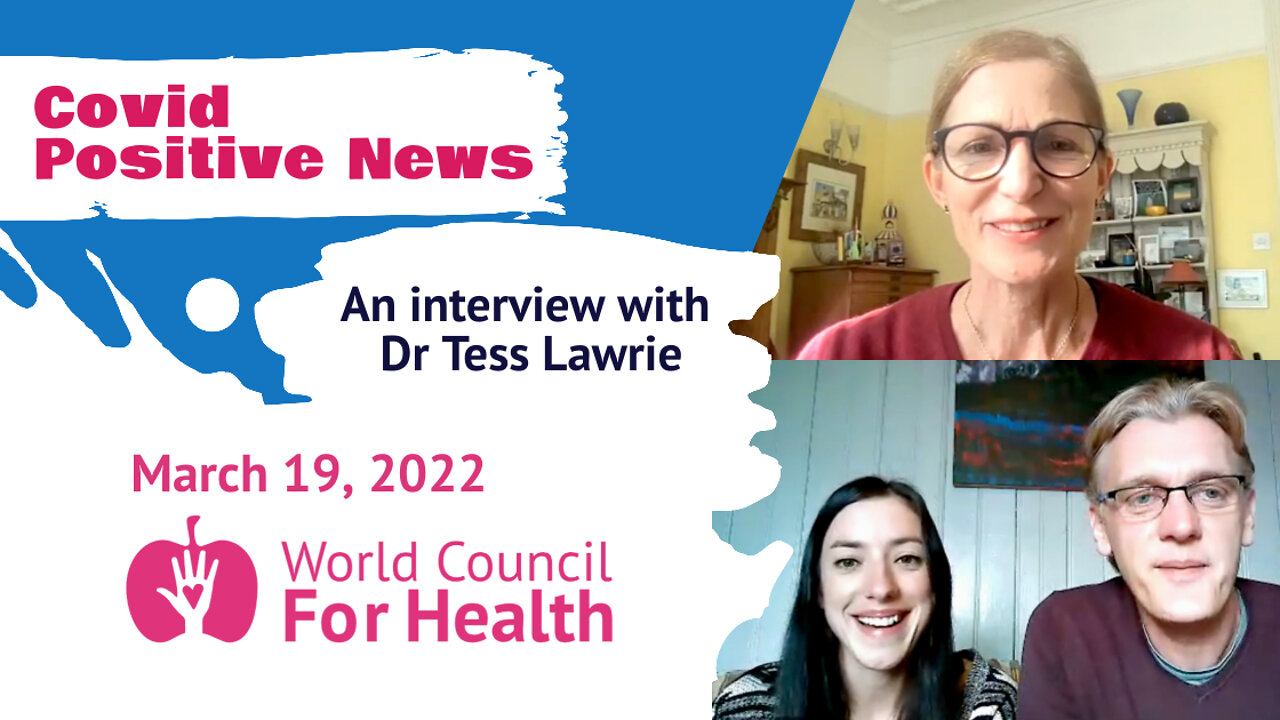 Covid Positive News Interviews Dr Tess Lawrie