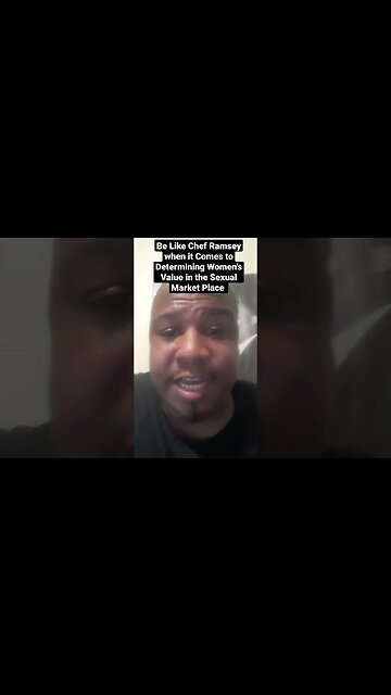 Be Like Chef Ramsey when it Comes to Determining Women's Value in the Sexual Market Place