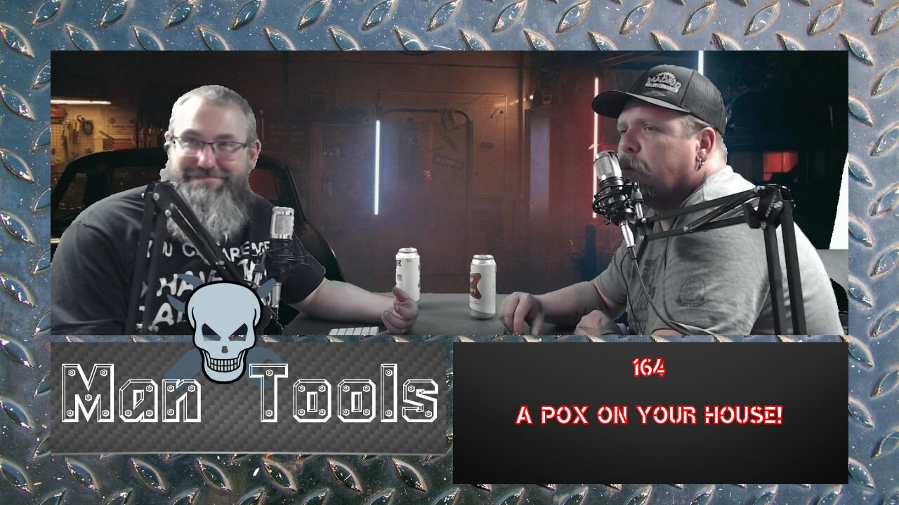 A POX ON YOUR HOUSE! | Man Tools 164