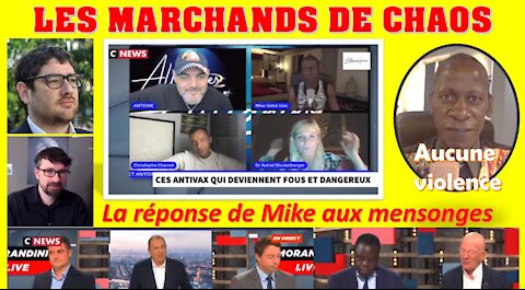 Les Marchands de CHAOS !!! La réponse de Mike Votre Voix face aux attaques mensongères