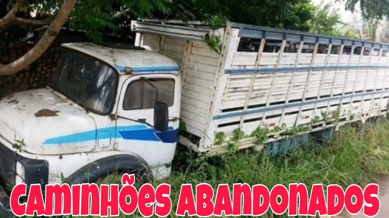 Caminhões Abandonados Parte 6