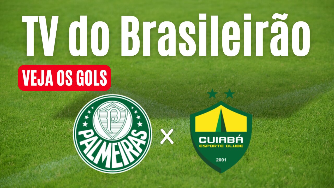 Palmeiras x Cuiabá - Brasileirão Série A 2023 - Assista aos gols ⚽😎