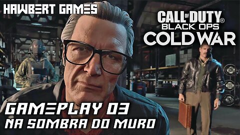 Call of Duty Black Ops Cold War #03 Missão Na Sombra do Muro