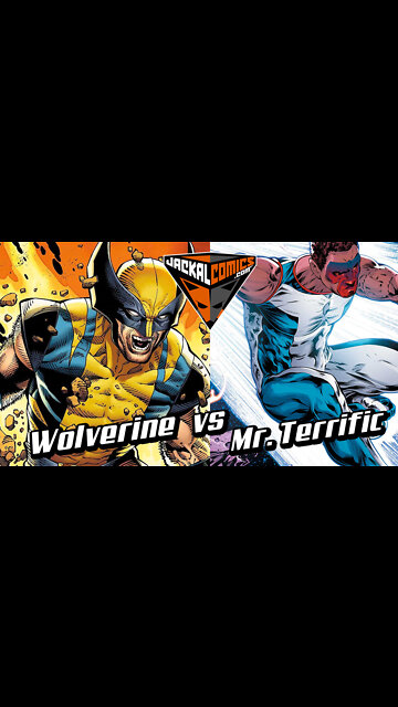 WOLVERINE Vs. MR. TERRIFIC - Comic Book Battles: Who Would Win In A Fight?