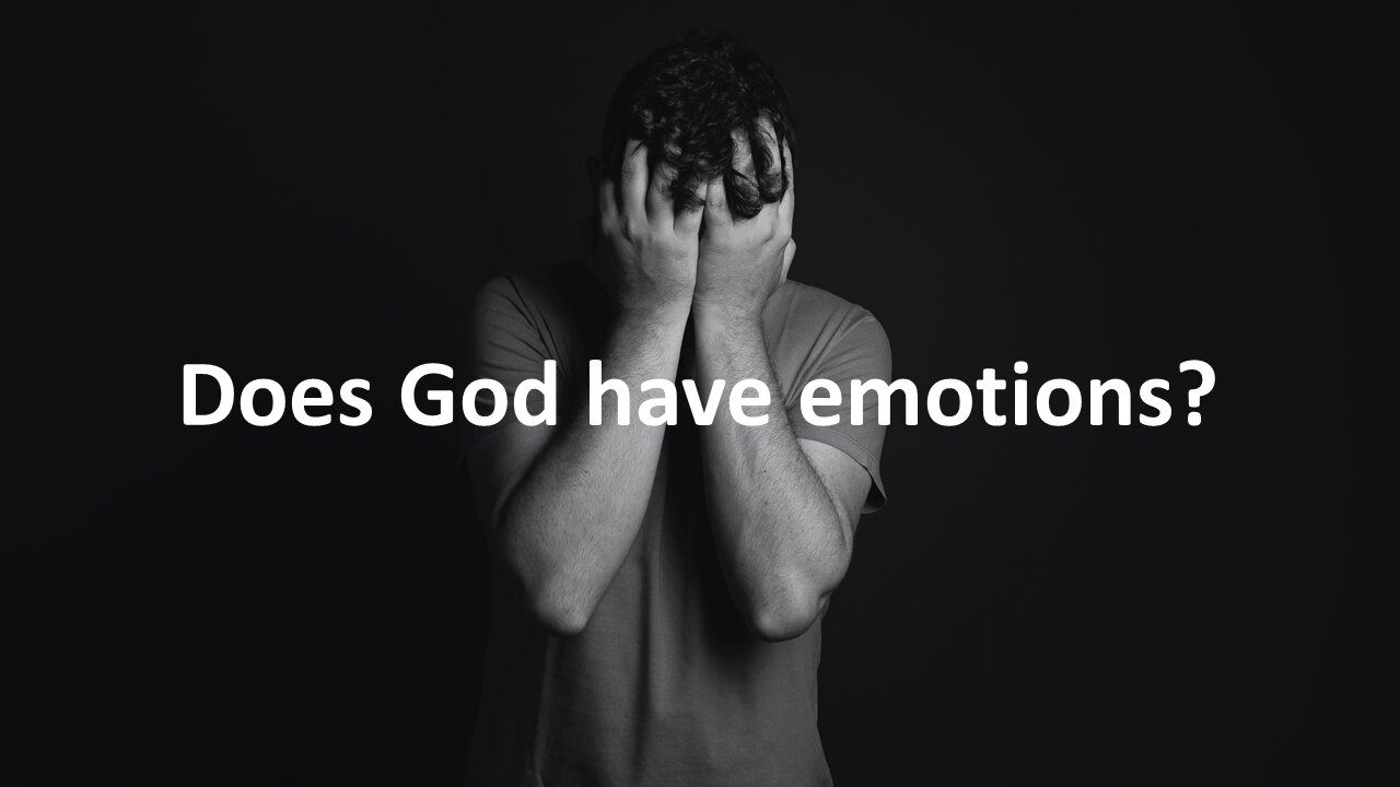 Sermon Only | Does God have emotions? | 20220330