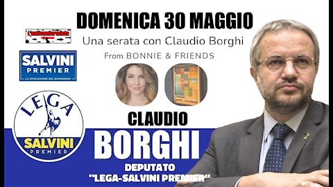 🔴 Una Serata con Claudio Borghi - IL Clubhouse di "Bonnie & Friends" (30/05/2021)