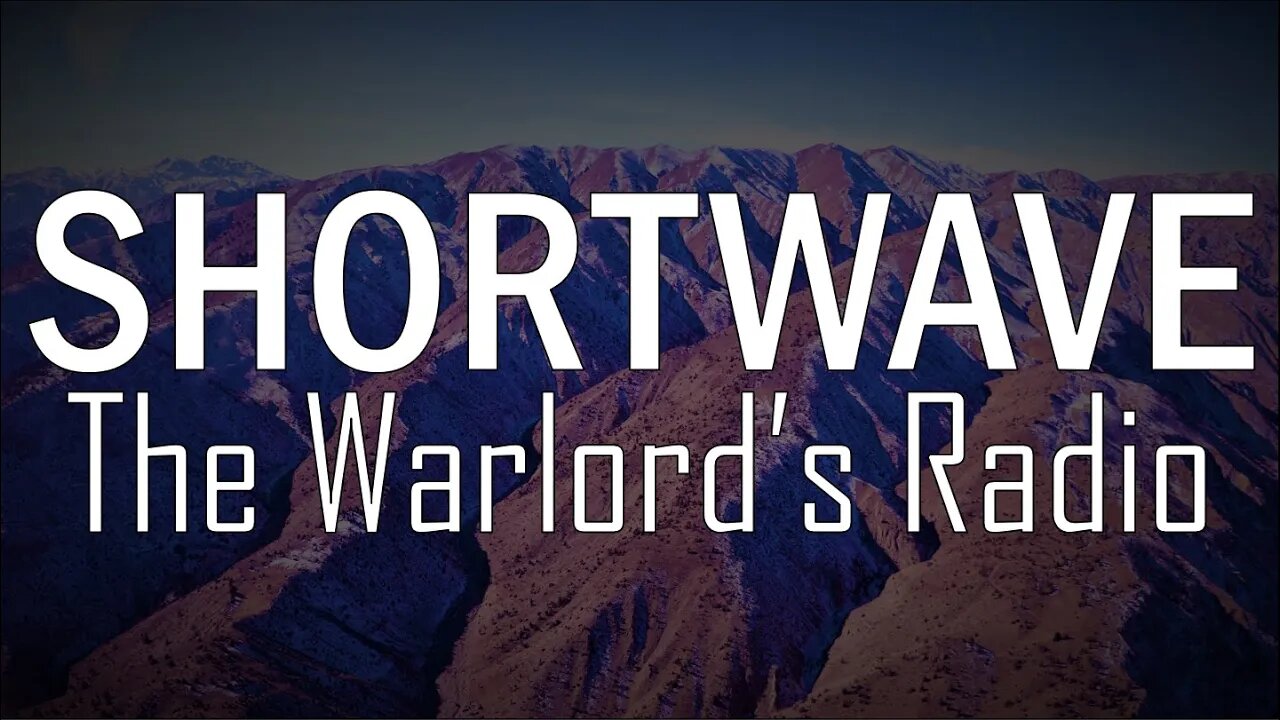 Shortwave: The Warlord's Radio