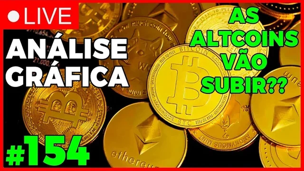 VAI TER ALTA NAS ALTCOINS?? BITCOIN 35K? - ANÁLISE CRIPTO #154 - #bitcoin #eth #criptomoedasaovivo