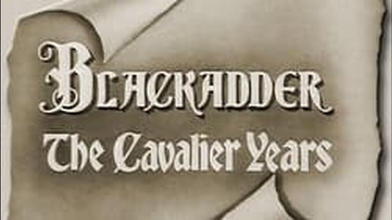 Blackadder - The Cavalier Years